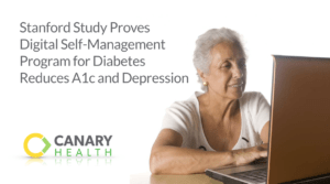 Canary Health's Exclusive Online Workshop for Individuals With Diabetes Also Reduces Hypoglycemic Symptoms, Improves Medication-Taking Adherence and Exercise Participation