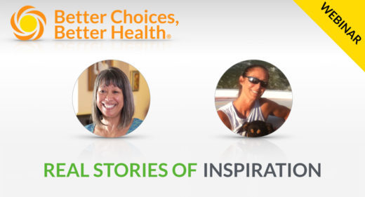 Learn how real people improved their health with "Better Choices, Better Health"